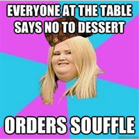 Scumbag Fat Girl