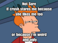 Futurama Fry / Not Sure If X