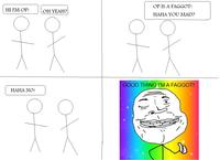 Good Thing I'm a Faggot!