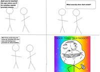 Good Thing I'm a Faggot!
