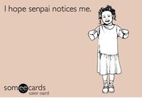 I Hope Senpai Will Notice Me