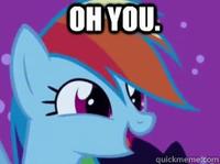 Oh, You