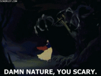 Damn Nature, You Scary!