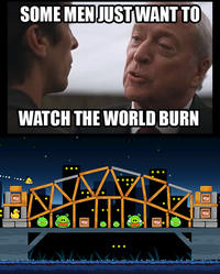 Some Men Just Want to Watch the World Burn