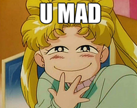 U MAD?