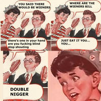 Gee Bill how come your mom﻿ lets you eat two wieners?