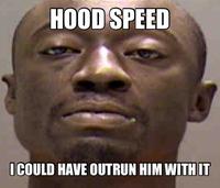Hood Speed