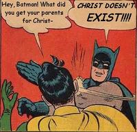 My Parents Are Dead / Batman Slapping Robin
