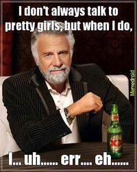 The Most Interesting Man in the World