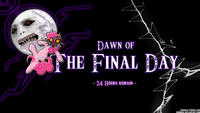 Dawn of the Final Day