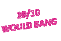 2/10 Would Not Bang