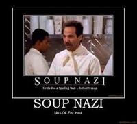 No Soup for You / Soup Nazi