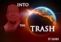 Penn Jillette/Into the trash it goes!