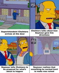 PG Superintendent Chalmers arrives at the door Chalmers talks about how Seymour gave him directions Pč Seymour tells Chalmers toSeymour realizes that be prepared for what's something he worked hard about to happen to make was ruined