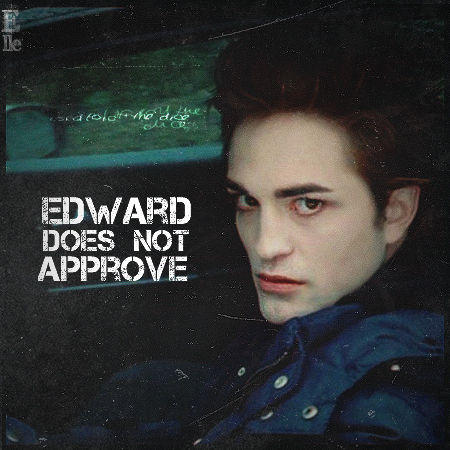Edward-Does-Not-Approve-twilight-series-5104237-450-450.jpg