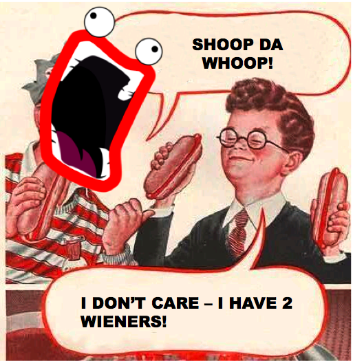 Gee Bill how come your mom﻿ lets you eat two wieners? 