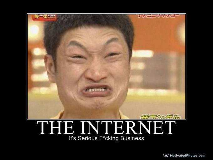 The Internet is Serious Business