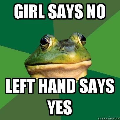 Foul-Bachelor-Frog-GIRL-SAYS-NO-LEFT-HAND-SAYS-YES.jpg
