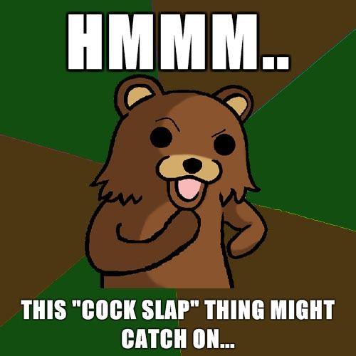 Pedobear-Sees-Potential-Hmmm-This-cock-slap-thing-might-catch-on.jpg