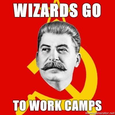 Stalin-Says-wizards-go-to-work-camps.jpg