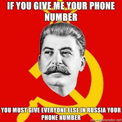 Stalin-Says-If-you-give-me-your-phone-number-You-must-give-everyone-else-in-Russia-your-phone-number.jpg