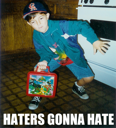 Haters Gonna Hate