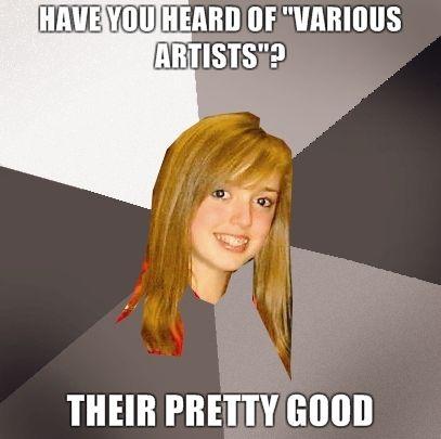 have-you-heard-of-various-artists-their-pretty-good.jpg