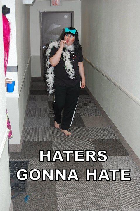Haters Gonna Hate