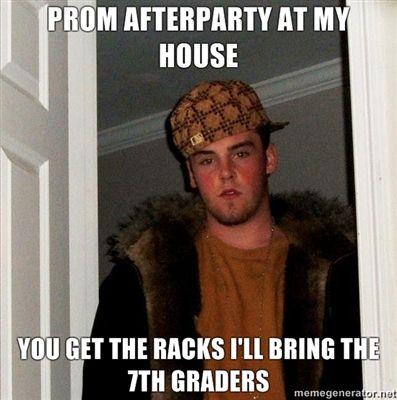 PROM-AFTERPARTY-AT-MY-HOUSE-YOU-GET-THE-RACKS-ILL-BRING-THE-7TH-GRADERS.jpg