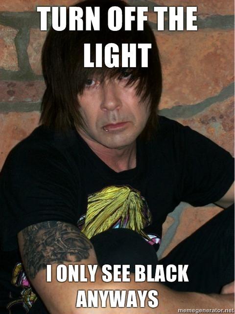 turn-off-the-light-i-only-see-black-anyways.jpg