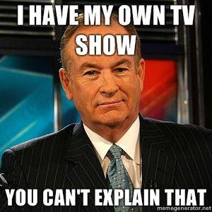 http://i0.kym-cdn.com/photos/images/newsfeed/000/100/541/I-HAVE-MY-OWN-TV-SHOW-YOU-CANT-EXPLAIN-THAT.jpg
