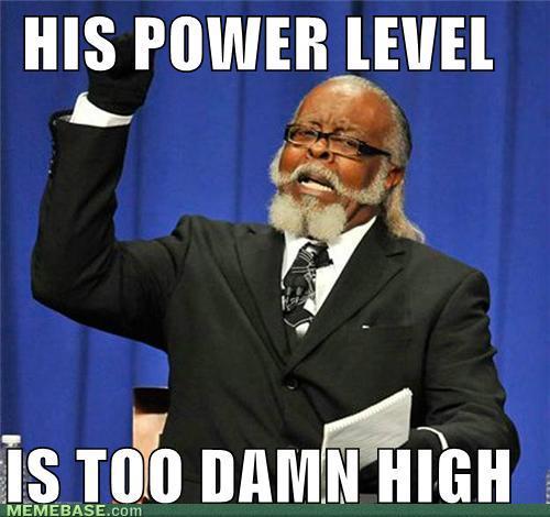 memes-his-power-level-is-too-damn-high.jpg