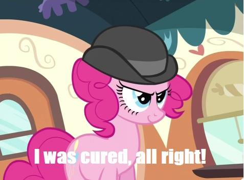 I was cured, all right!