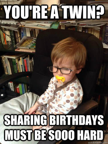 birthday pain ironic baby know your meme c73 birthday pain ironic baby know your meme,Birthday Meme For Twins