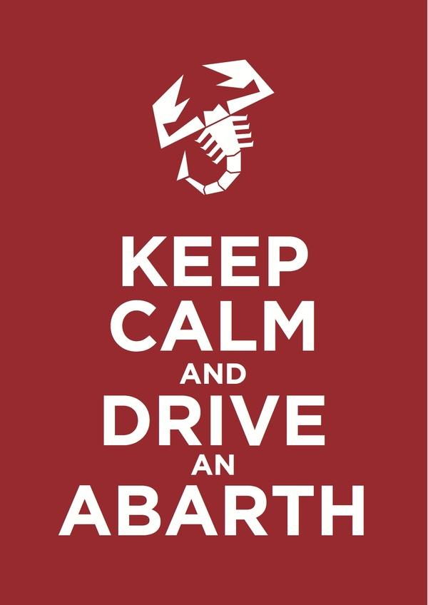 Keep Calm and Drive an Abarth