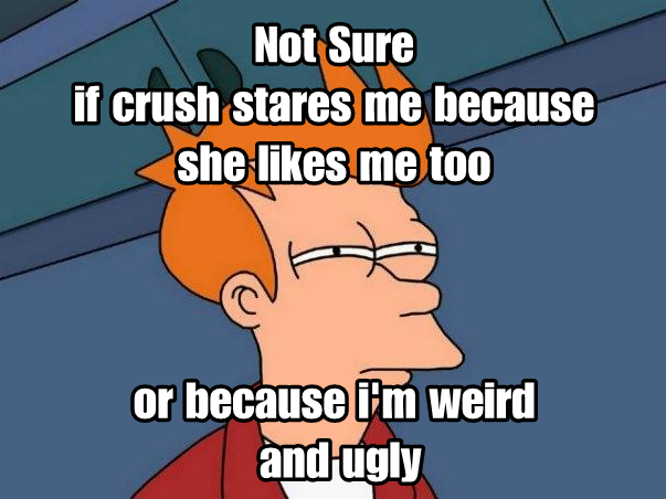 Not Sure if Crush Stares at me because she likes me too