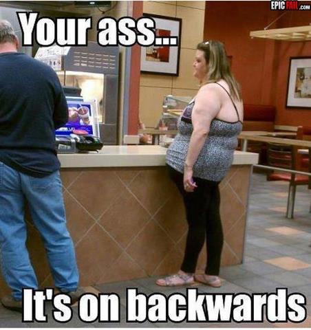 Ass is on Backwards