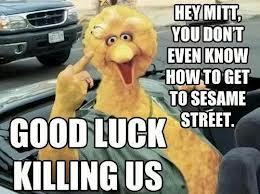 Hey Mitt, You Don't Even Know How to Get to Sesame Street