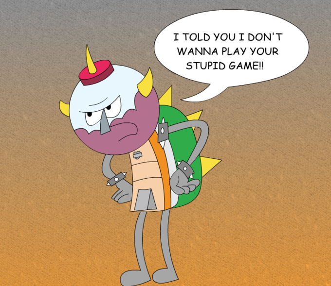 I told you I don't wanna play your stupid game!