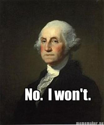 george washington refuses \ 6d4 george washington refuses \