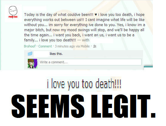I LOVE YOU TOO, DEATH!