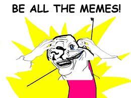 BE ALL THE MEMES!!!!!!!!!!!!!!!!!!!!!!!!!!!!!!!!!!!!!!!!!!!!!!!!!!!!!!!!!
