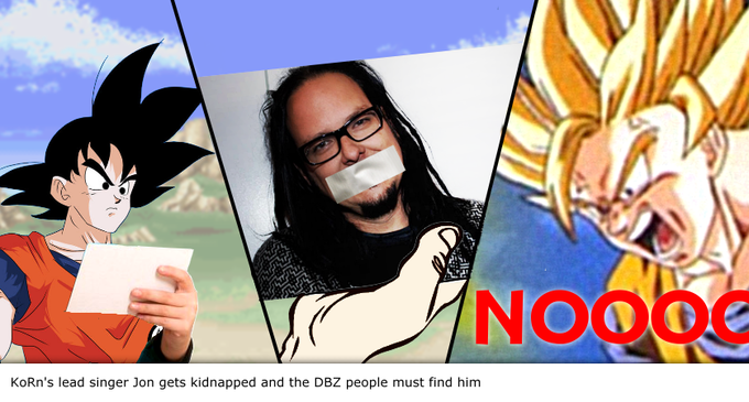 Korn's lead singer Jon gets kidnapped and the DBZ people must find him
