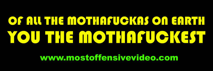 Of All The Mothafuckas On Earth