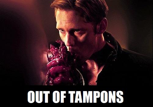 Out of Tampons