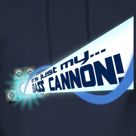 IT'S MA BASS CANNON