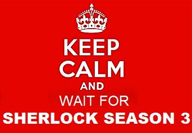 keep calm and wait for sherlock season 3