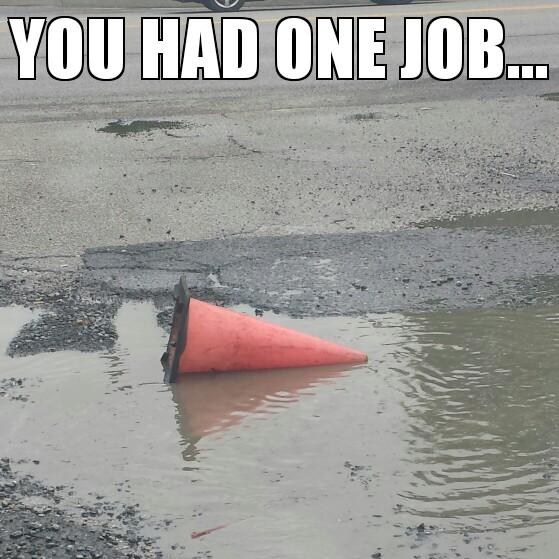 cone You Had One Job Know Your Meme