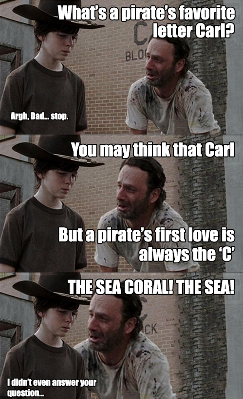 the sea coral the sea carl know your meme what s a pirate s least favorite letter