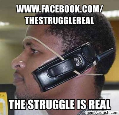the struggle is real the struggle is real know your meme 81d the struggle is real the struggle is real know your meme,The Struggle Is Real Meme